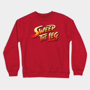 SWEEP THE LEG Crewneck Sweatshirt